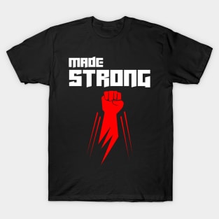 Made Strong T-Shirt